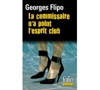 La Commissaire N'a Point L'esprit Club - Une Enquête De La Commissaire Viviane Lancier