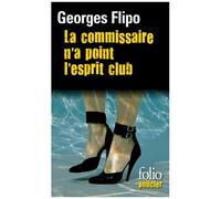 La Commissaire N'a Point L'esprit Club - Une Enquête De La Commissaire Viviane Lancier