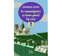 Georges Flipo – La commissaire n'aime point les vers – Une enquête de la commissaire Viviane Lancier