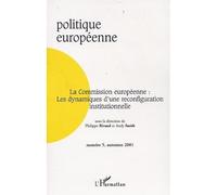 La commission européenne : les dynamiques d’une reconfiguration institutionnelle Tome 5 Dynamiques, reconfiguration, institution - Andy Smith - L'harmattan - broché - Revue
