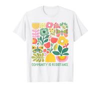 La communauté, C'est la résistance, l'antifascisme progressiste, la Fleur Sauvage T-Shirt