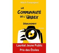 La Communauté de l'Urbex: T1 : Déracinement