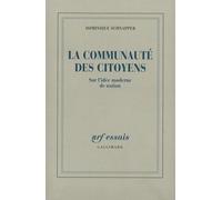 La communauté des citoyens Dominique Schnapper (Auteur)