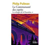 Philip Pullman – La Communauté des esprits – La Trilogie de la Poussière, Tome 2 – Poche