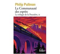 Philip Pullman – La Communauté des esprits – La Trilogie de la Poussière, Tome 2 – Poche