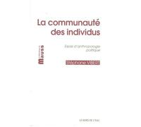 La Communauté Des Individus - Essais D'anthropologie Politique