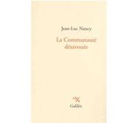 La communauté désavouée Jean-Luc Nancy (Auteur)