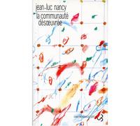 La communauté désoeuvrée - Jean-Luc Nancy - Bourgois - broché - Essai