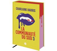 La communauté du Sud Tomes 7, 8, 9 et 10 - La conspiration, Pire que la mort, Bel et bien mort, Une mort certaine - Charlaine Harris - Calix - relié - Roman