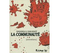 La Communauté: Entretiens. L'intégrale