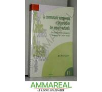 La Communaute Europeenne Et La Protection Des Espaces Naturels. Des Financements Européens Au Servic