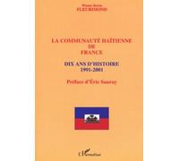 La communauté haïtienne de France : Dix ans d'histoire 1991-2001