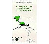 La communauté haïtienne en Ile-de-France - Claude Delachet Guillon - L'harmattan - broché - Livre