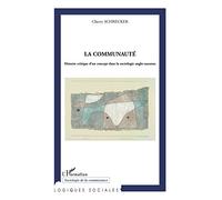 La communauté Histoire critique d'un concept dans la sociologie anglo-saxonne - Cherry Schrecker - L'harmattan - broché - Essai