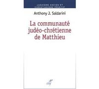 La communaute judeo-chretienne de matthieu Dan Jaffé (Auteur), SALDARINI ANTHONY (Auteur), ALISSE JEAN-REMI (Traduction)