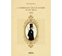 La communauté juive de Bayonne au XIXe siècle