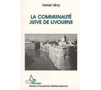 La communauté juive de Livourne - Lionel Levy - L'harmattan - broché - Livre