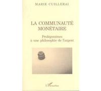 La communauté monétaire – Prolégomènes à une philosophie de l'argent – L'Harmattan
