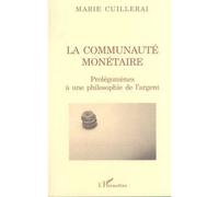 La communauté monétaire – Prolégomènes à une philosophie de l'argent – L'Harmattan