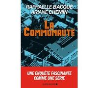 La Communauté Raphaëlle Bacqué (Auteur), Ariane Chemin (Auteur)