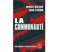 La Communauté Raphaëlle Bacqué (Auteur), Ariane Chemin (Auteur)