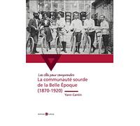 La communauté sourde de la Belle Epoque (1870-1920)