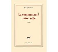La communauté universelle - Eugène Green - Gallimard - broché - Roman