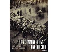 La Commune de 1871 - une relecture