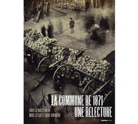 La Commune de 1871 - une relecture