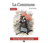 La Commune - De L'histoire Au Mythe