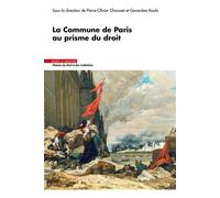 La Commune de Paris au prisme du droit - Pierre-Olivier Chaumet - Mare & Martin - broché - Etude