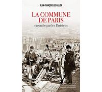 La Commune de Paris racontée par les Parisiens