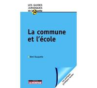 La commune et l'école - Rémi Rouquette - Le Moniteur - broché - Guide