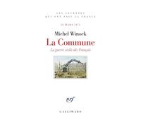 Michel Winock – La Commune – La guerre civile des Français (18 mars 1871) – Broché