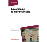 La commune, le maire et l'école