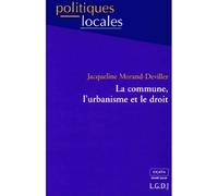 La commune, l'urbanisme et le droit - Morand-Deviller-J - Lgdj - broché - Scolaire / Universitaire