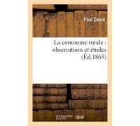 La commune rurale : observations et études - Paul David - Hachette Bnf - broché - Livre
