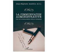 La Communication Administrative - L'art De La Communication Écrite En Entreprise