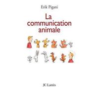 La communication animale - Erik Pigani - Lattes - broché - Essai