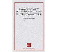 La communication au coeur de l'évaluation en formation continue - Louis-M. Ouellette - Puf - broché - Livre