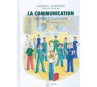 La communication - Ca soigne et ça se soigne