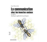 La communication chez les insectes sociaux et autres