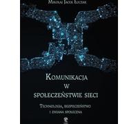 La communication dans une société en réseau - Mikołaj Jacek Łuczak (Buch auf Polnisch)