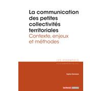 La communication des petites collectivités territoriales: Contexte, enjeux et méthodes
