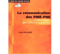La communication des PME-PMI Conseils pratiques pour l'efficacité au quotidien - David Bouvier - Genie Des Glaciers - broché - Scolaire / Universitaire