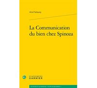 La Communication du bien chez Spinoza