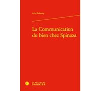 La Communication du bien chez Spinoza