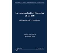 La communication éducative et les TIC : épistémologie et pratiques - Mohamed SIDIR - Hermes Science Publications - broché - Livre