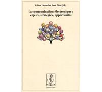 La Communication Électronique : Enjeux, Stratégies, Opportunités