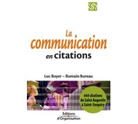 La Communication En 444 Citations - De Saint Augustin A Saint-Exupery